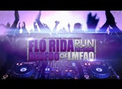 Flo Rida - Run ft. RedFoo of LMFAO