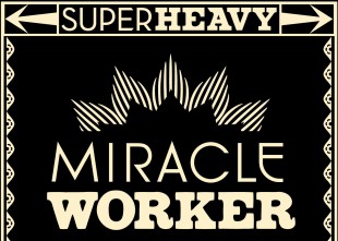 SuperHeavy - Miracle Worker