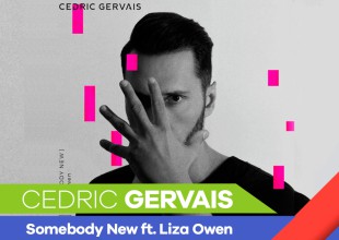 Escuchá "Somebody New feat. Liza Owen", lo nuevo de Cedric Gervais