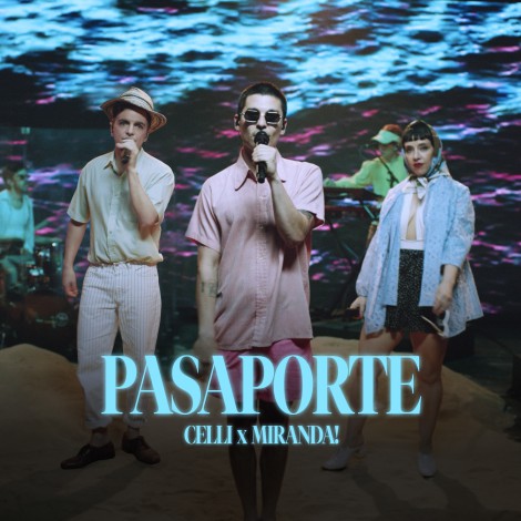 CELLI presenta "Pasaporte" junto a Miranda!