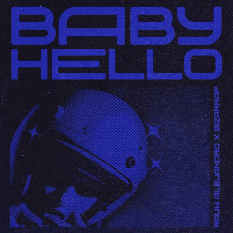 RAUW ALEJANDRO presenta “BABY HELLO”, su segunda colaboración con Bizarrap