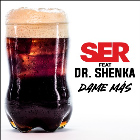 SER lanza su nuevo single "Dame Más" junto a DR. SHENKA